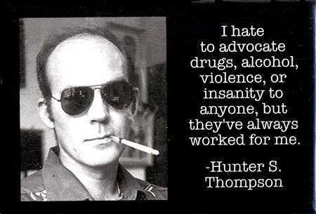 One legendary fella... Hunter S Thompson